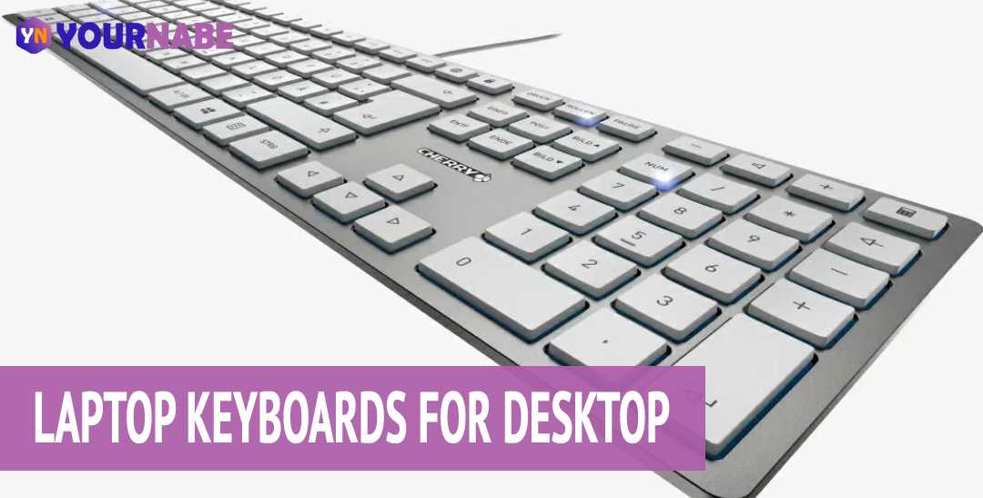 Laptop Keyboards for Desktop